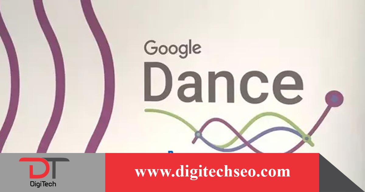 رقص گوگل ( Google Dance ) چیست؟